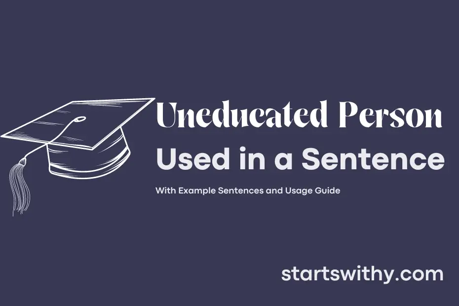 Sentence with Uneducated Person