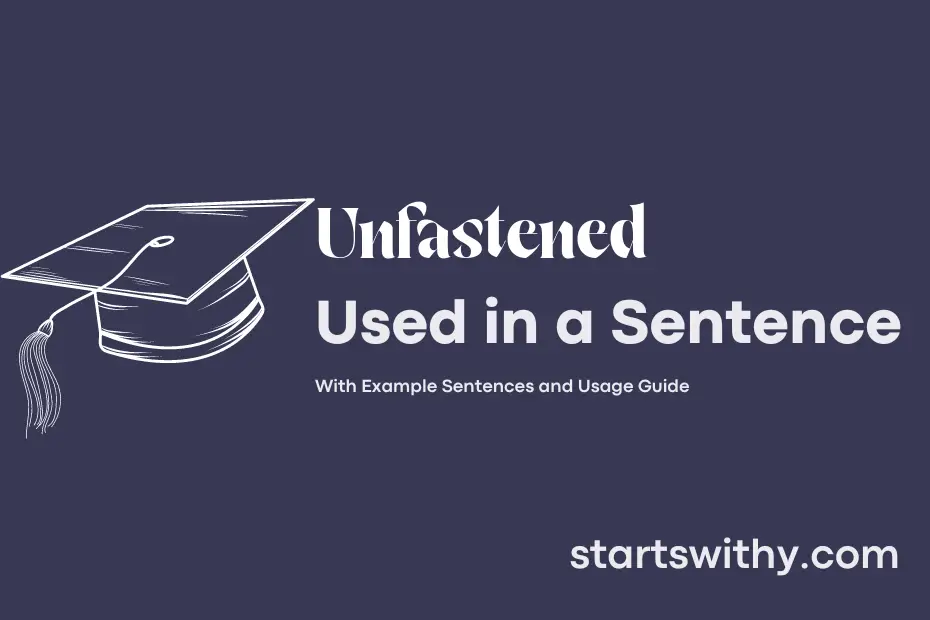 Sentence with Unfastened
