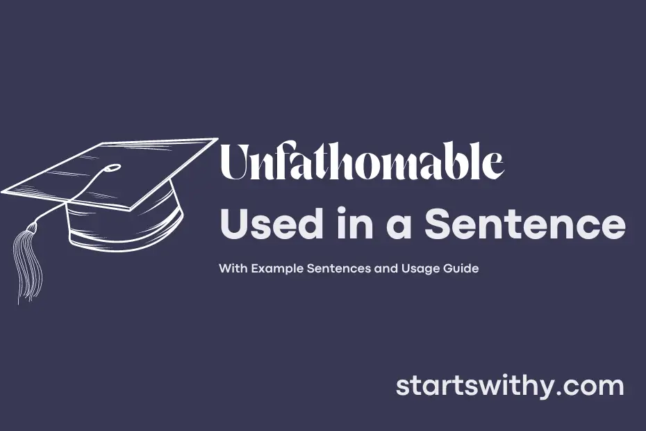 Sentence with Unfathomable