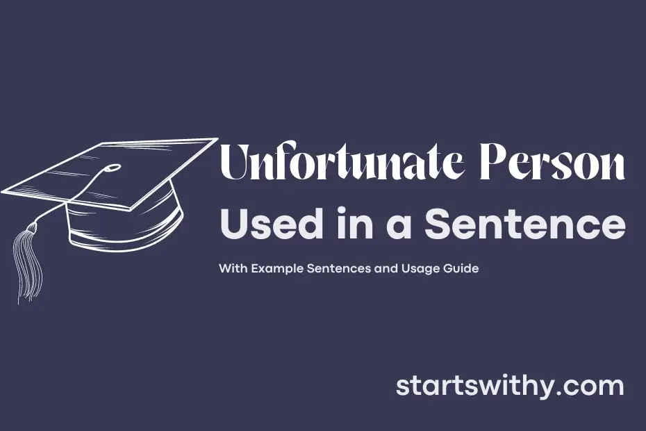 Sentence with Unfortunate Person