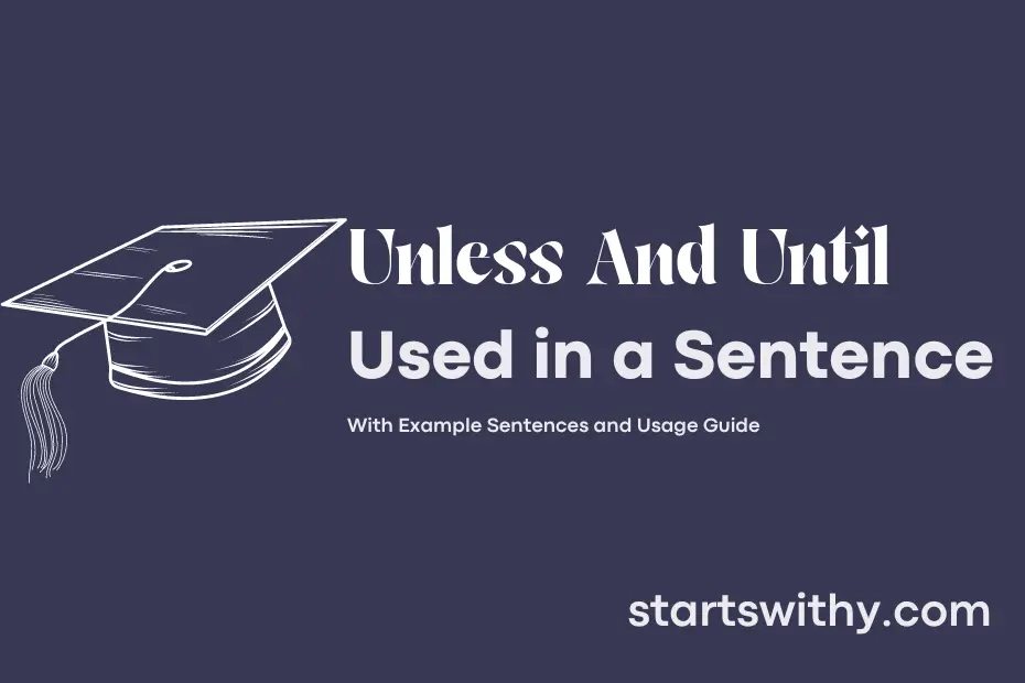 Sentence with Unless And Until