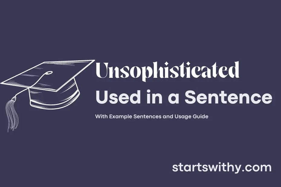 Sentence with Unsophisticated