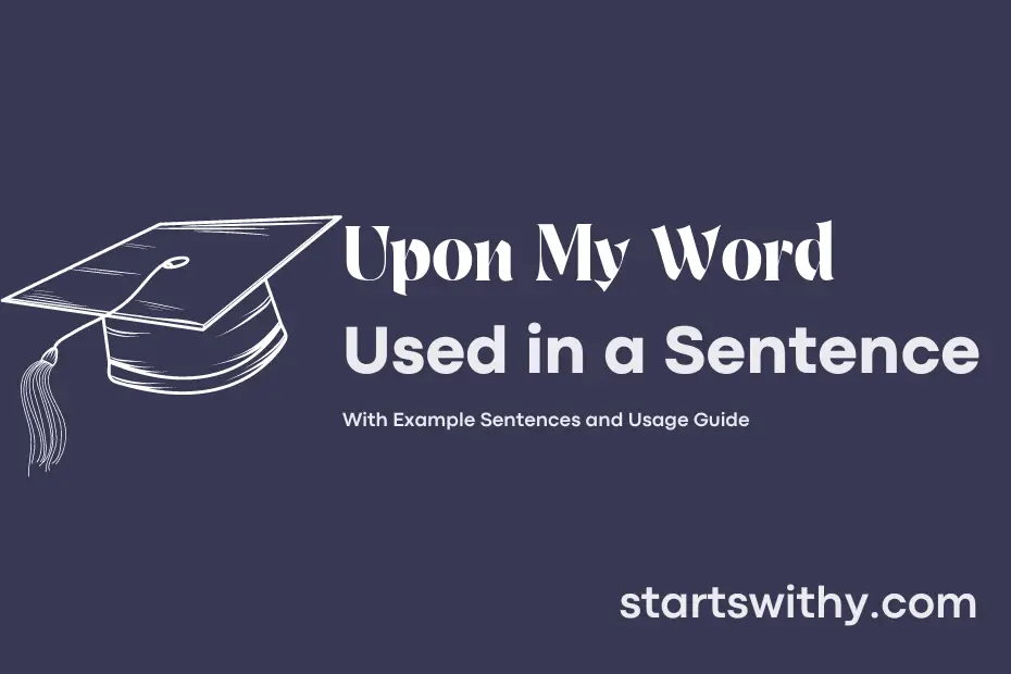 Sentence with Upon My Word