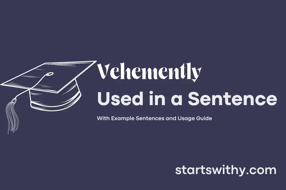 Sentence with Vehemently
