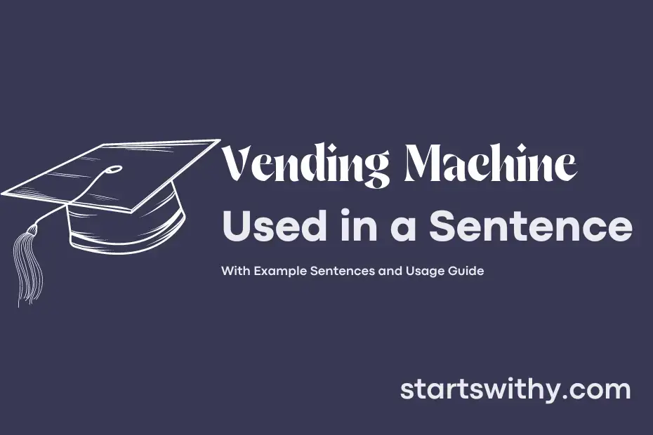 Sentence with Vending Machine