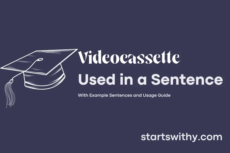 Sentence with Videocassette