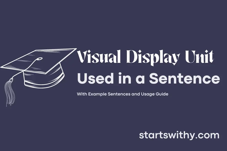 Sentence with Visual Display Unit