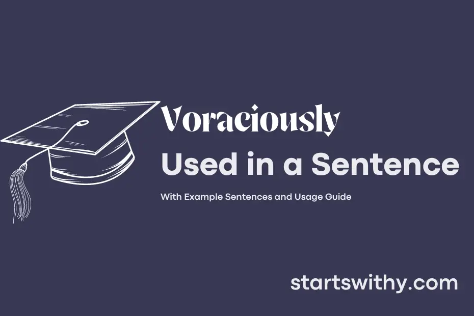 Sentence with Voraciously