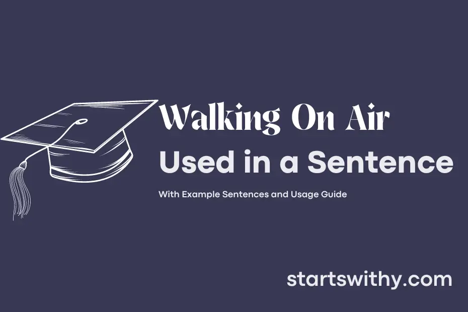 Sentence with Walking On Air