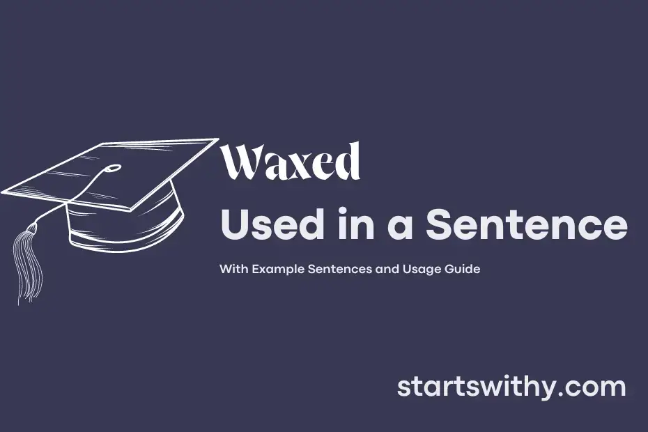 Sentence with Waxed