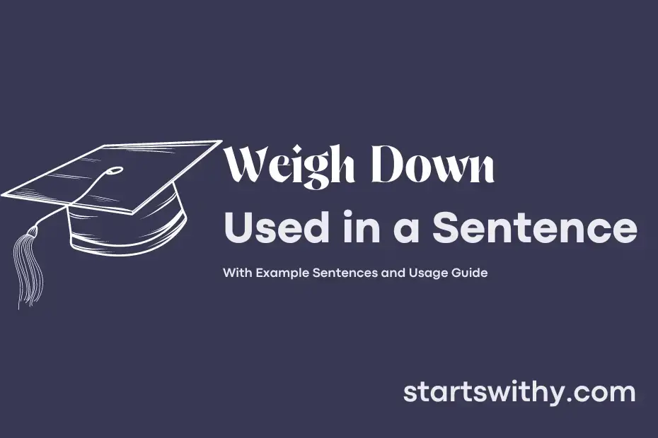 Sentence with Weigh Down