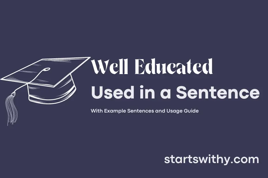 Sentence with Well Educated