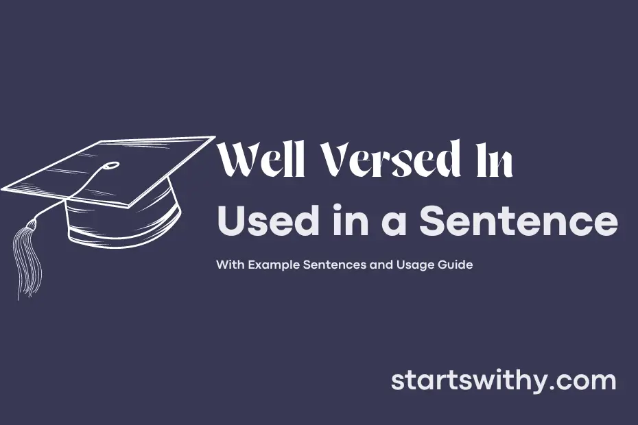 Sentence with Well Versed In