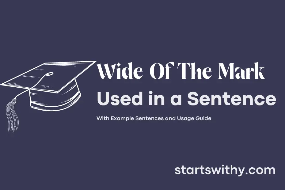 Sentence with Wide Of The Mark