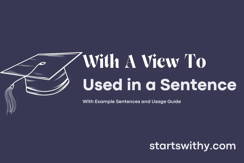Sentence with With A View To