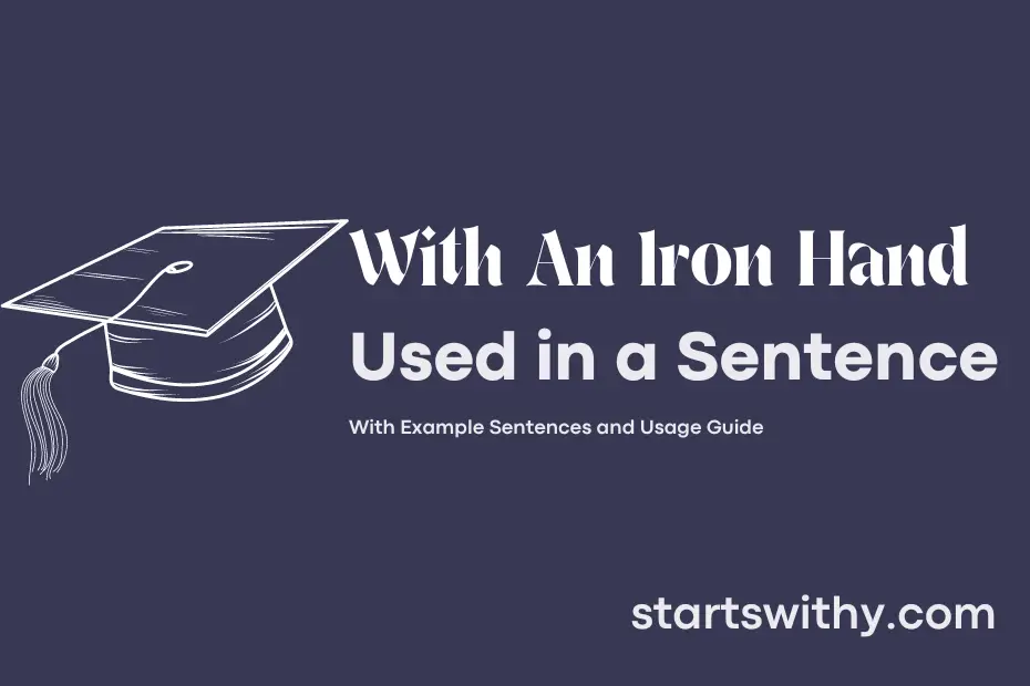 Sentence with With An Iron Hand
