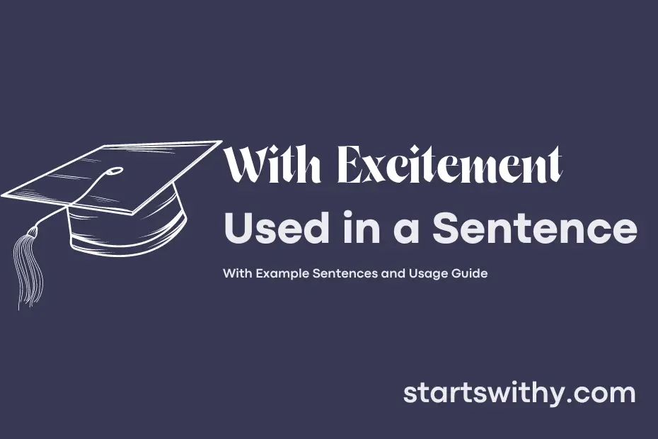 Sentence with With Excitement