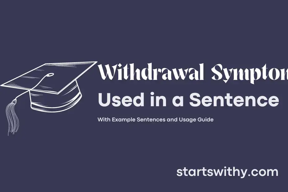 Sentence with Withdrawal Symptom