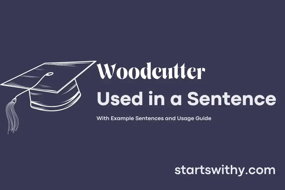 Sentence with Woodcutter