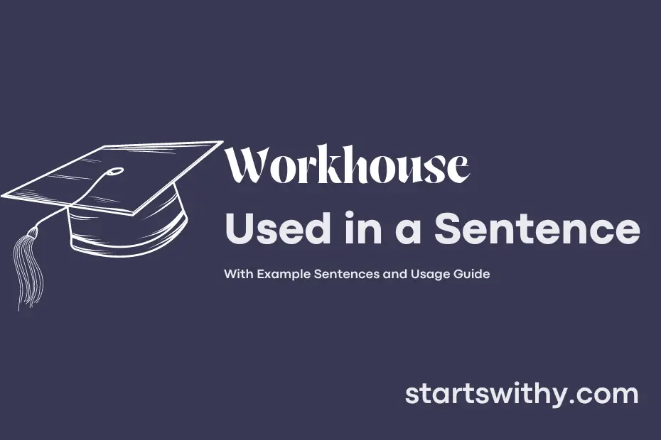Sentence with Workhouse