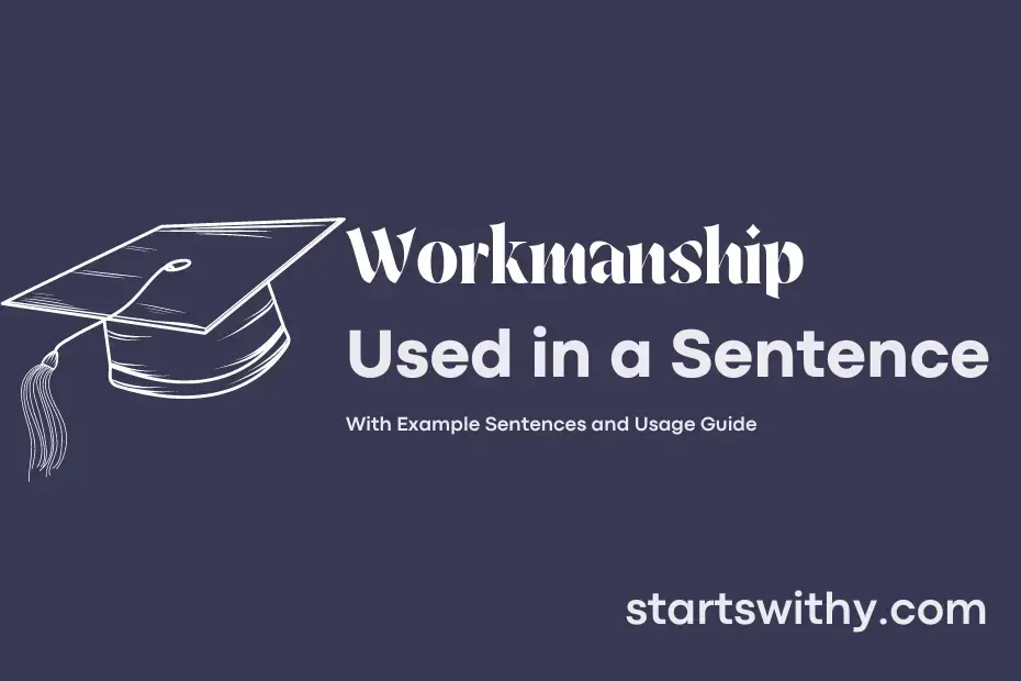 Sentence with Workmanship
