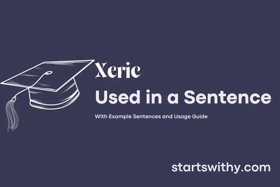 Sentence with Xeric