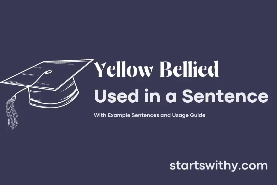 Sentence with Yellow Bellied