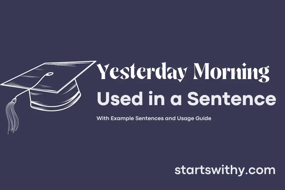 Sentence with Yesterday Morning