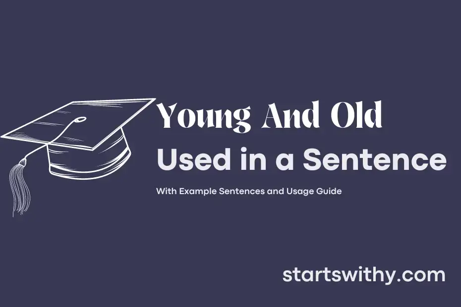 Sentence with Young And Old