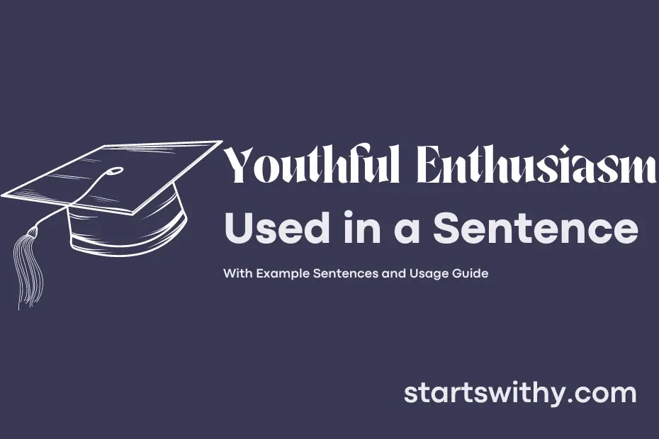 Sentence with Youthful Enthusiasm