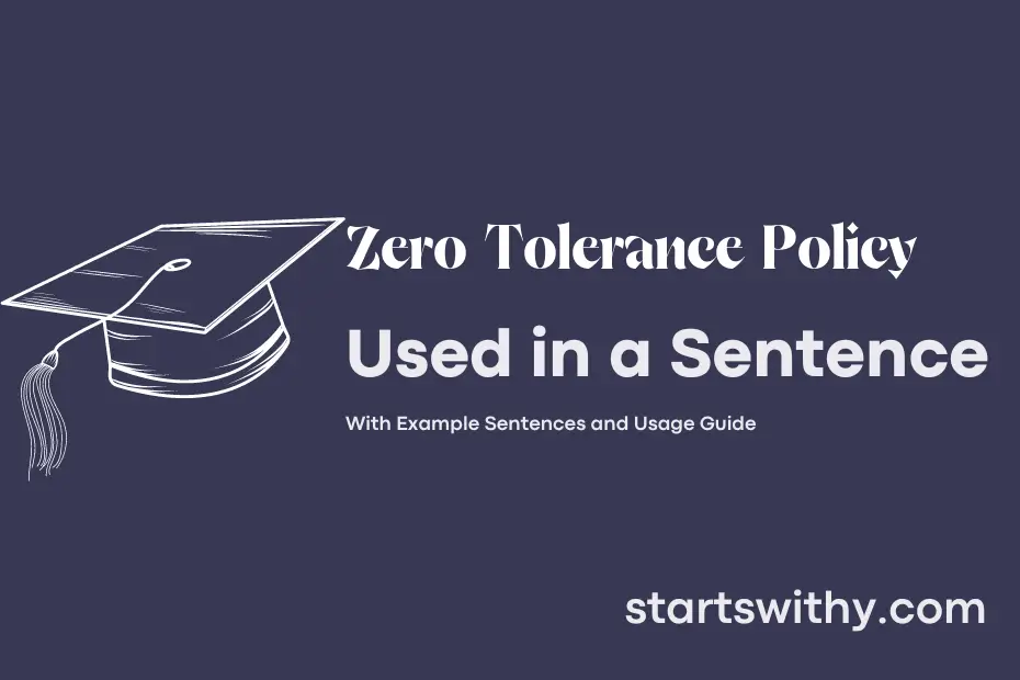 Sentence with Zero Tolerance Policy