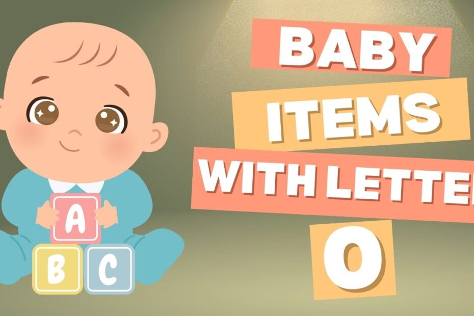 baby items with o