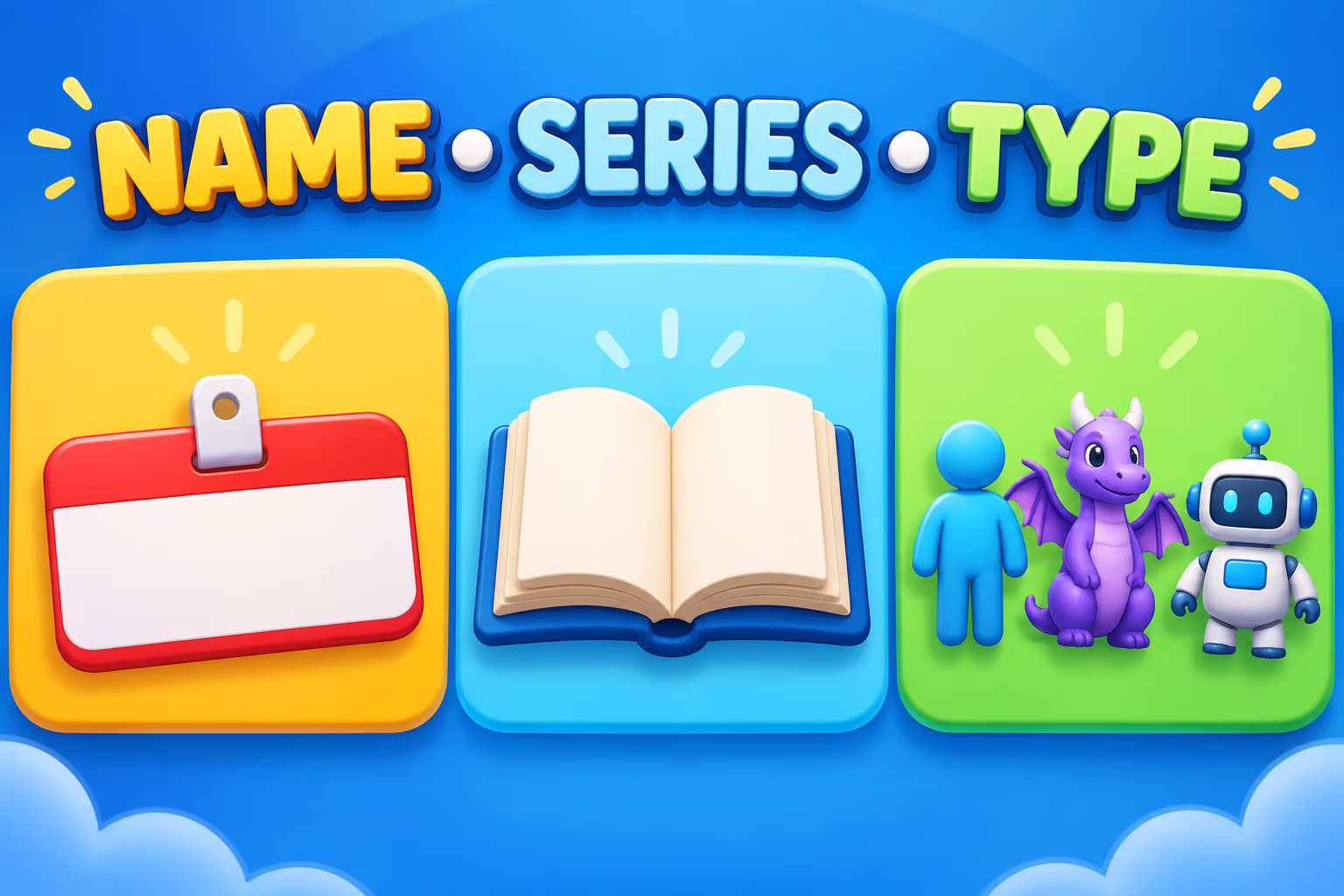 Original infographic with a blank name tag, an open book, and examples of a person, fantasy creature, and robot under the labels Name, Series, and Type
