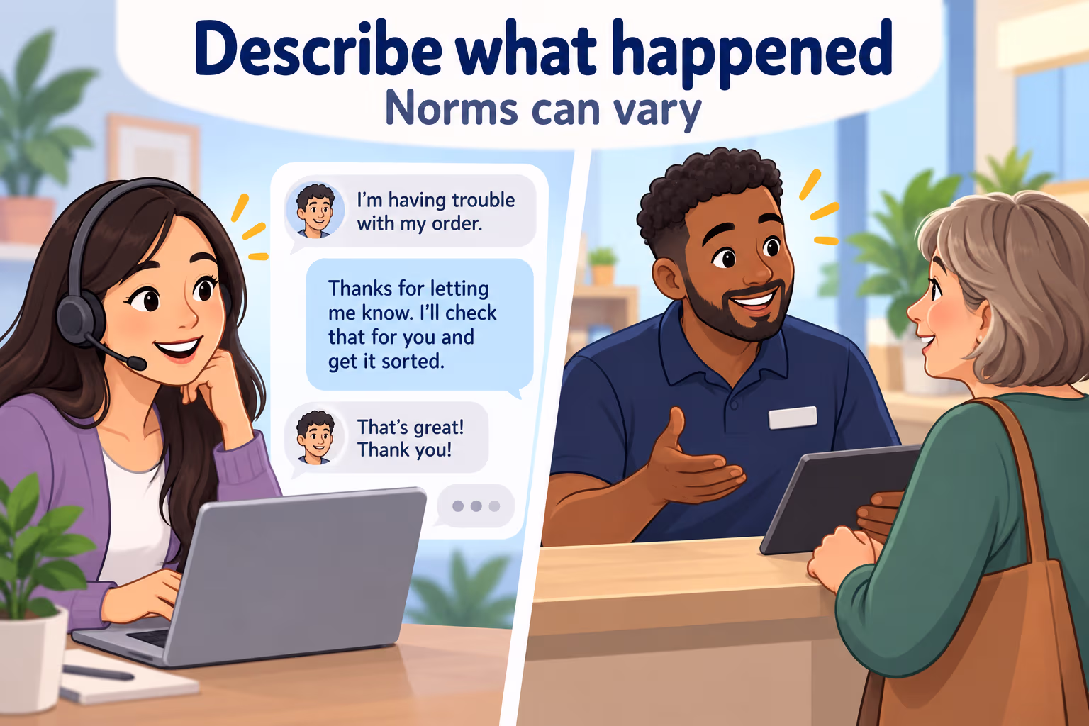 Two customers receive respectful help in chat and face-to-face settings, illustrating that communication norms can vary.