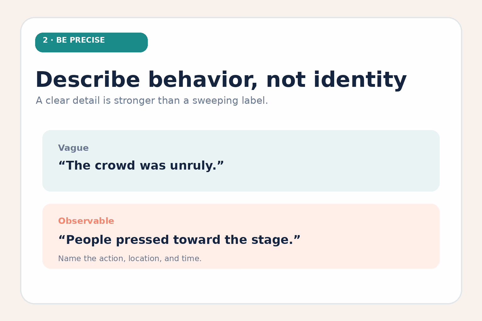 A comparison between the vague label ‘unruly’ and the observable detail ‘people pressed toward the stage.’