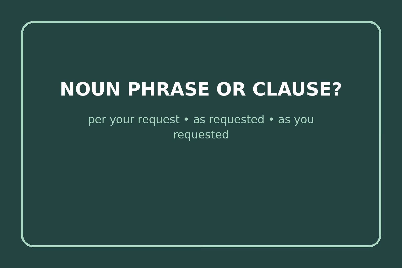 Per your request uses a noun phrase; as requested is a shortened clause; as you requested is a full clause.