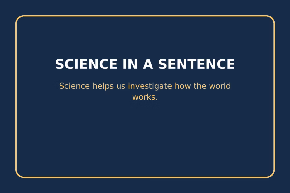 Use science as a noun: study science, science helps explain, or the science of a subject.